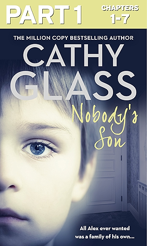 Download Nobody’s Son: Part 1 of 3: All Alex ever wanted was a family of his own (English Edition) PDF