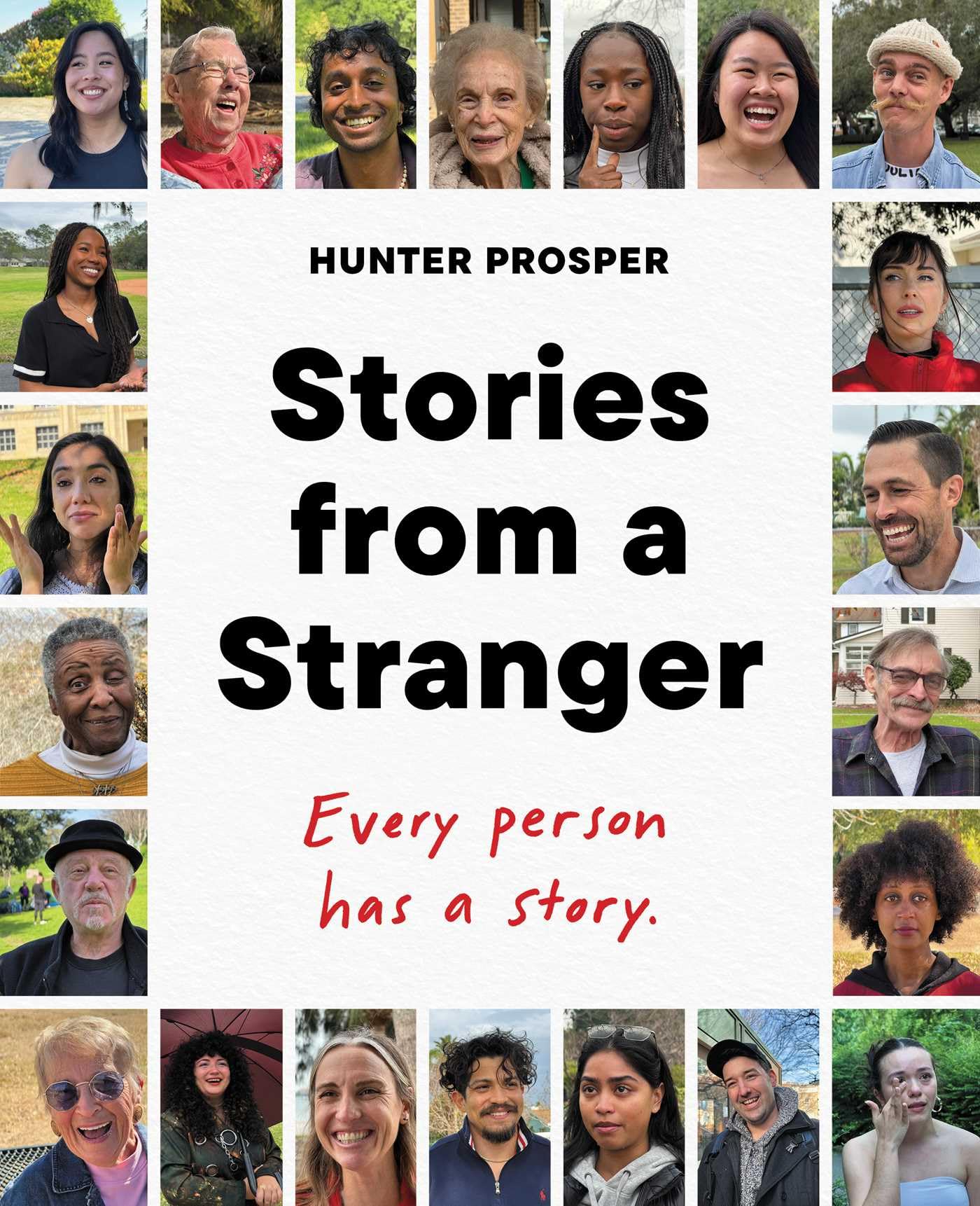 Stories From a Stranger: Every person has a story.