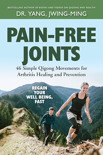 Download Pain-Free Joints: Simple Qigong Movements for Arthritis Healing and Prevention (English Edition) PDF