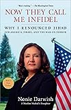 Now They Call Me Infidel: Why I Renounced Jihad for America, Israel, and the War on Terror