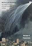 Method and Madness: The Hidden Story of Israel's Assaults on Gaza