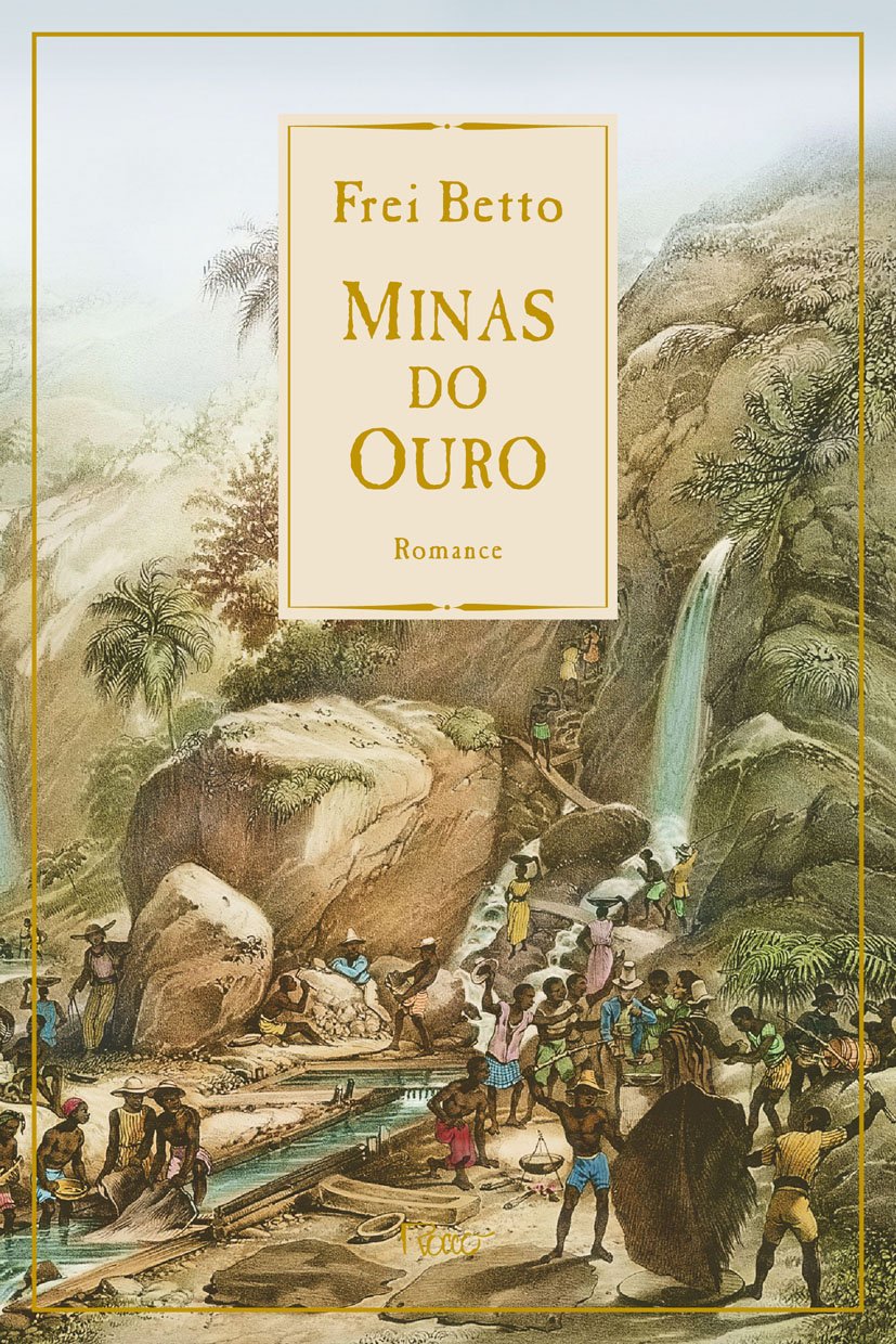 Minas de Ouro PDF Frei Betto Minas de Ouro PDF Frei Betto