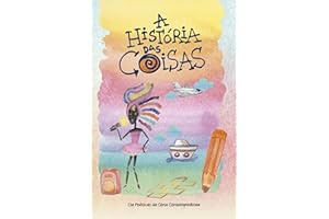 A História das Coisas (Portuguese Edition)