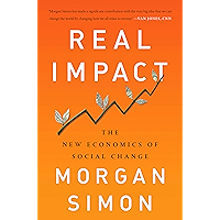 Real Impact: The New Economics of Social Change book cover