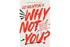 Why Not You?: Believing What God Believes About You