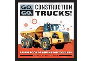 Go, Go, Construction Trucks!: A First Book of Trucks for Toddlers