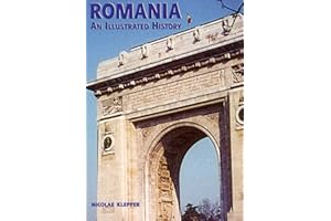 Romania: An Illustrated History