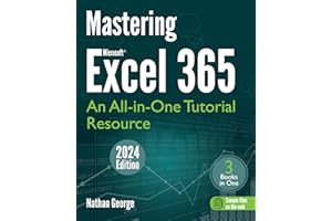 Mastering Excel 365: An All-in-One Tutorial Resource