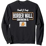 Donald Trump Build the Wall Sweatshirt