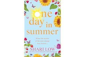 One Day In Summer: The perfect uplifting read from #1, MULTI-MILLION COPY BESTSELLER Shari Low