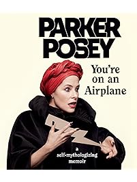 You're on an Airplane: A Self-Mythologizing Memoir