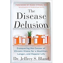 The Disease Delusion: Conquering the Causes of Chronic