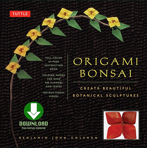 Download Origami Bonsai: Create Beautiful Botanical Sculptures From Paper: Origami Book with 14 Beautiful Projects and Downloadable Instructional DVD (English Edition) PDF
