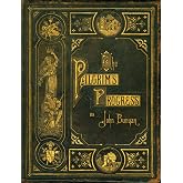 The Pilgrim's Progress (Classic Christian Literature Collector's Edition)