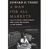 A Man for All Markets: From Las Vegas to Wall Street, How I Beat the Dealer and the Market