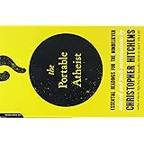 The Portable Atheist: Essential Readings for the Nonbeliever