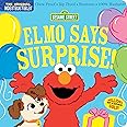 Indestructibles: Sesame Street: Elmo Says Surprise!: Chew Proof · Rip Proof · Nontoxic · 100% Washable (Book for Babies, Newborn Books, Safe to Chew)