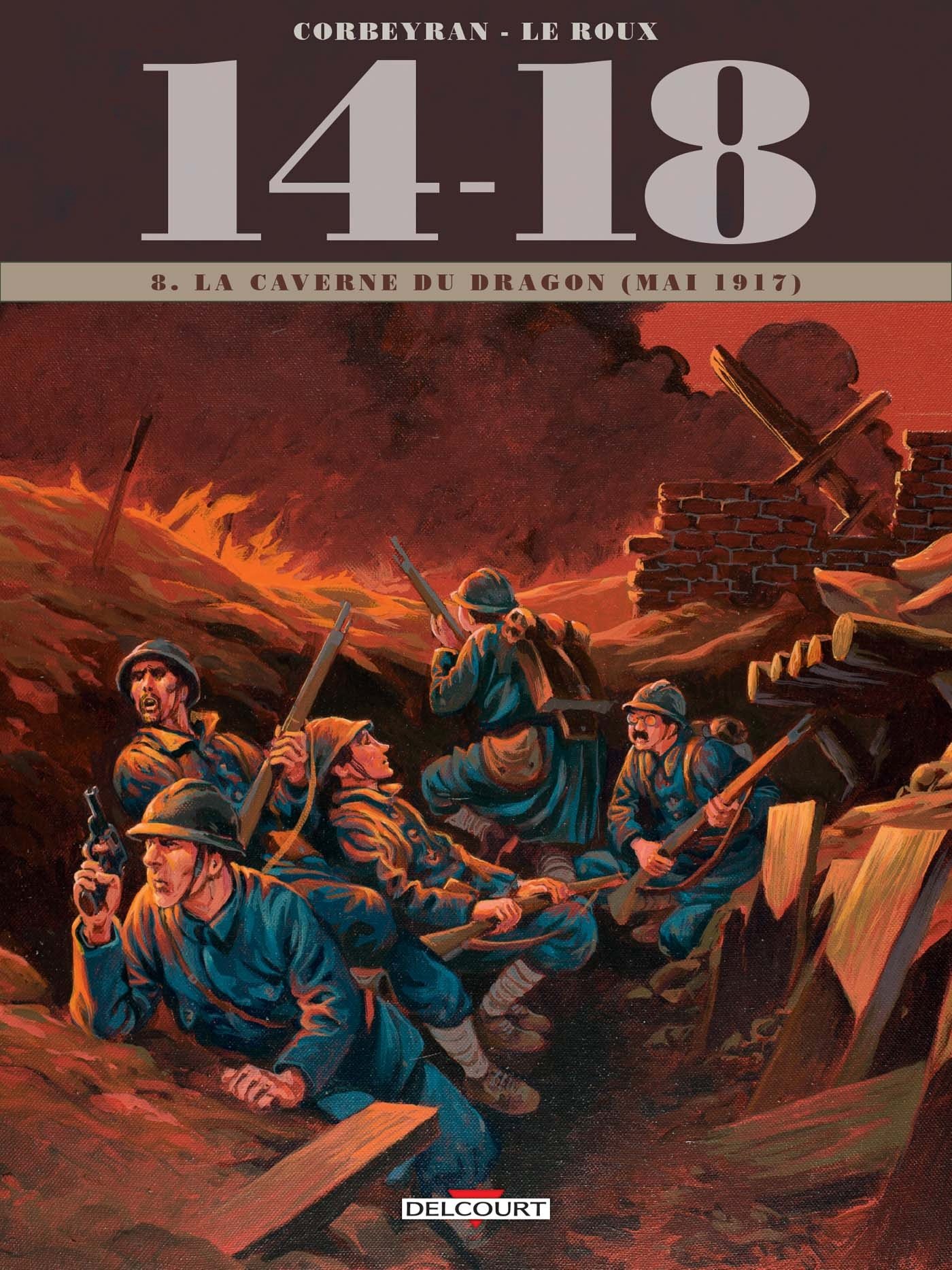 Amazon Fr 14 18 T08 La Caverne Du Dragon Juin 1917 Corbeyran Le Roux Etienne Brizard Jerome Livres