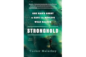 Stronghold: One Man's Quest to Save the World's Wild Salmon