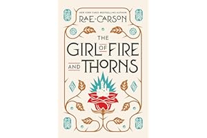 The Girl of Fire and Thorns: A Sweeping YA Fantasy Adventure of a Chosen Princess and Dark Magic