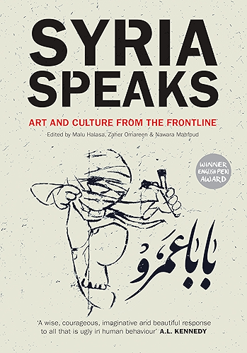 Download Syria Speaks: Art and Culture from the Frontline (English Edition) PDF