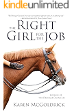 The Right Girl For The Job: Book III of The Dressage Chronicles