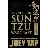 Qi Men Dun Jia Sun Tzu Warcraft: For business, politics and absolute power