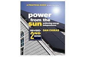 Power from the Sun - 2nd Edition: A Practical Guide to Solar Electricity - Revised 2nd Edition