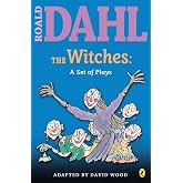 The Witches: a Set of Plays: A Set of Plays (Roald Dahl's Classroom Plays)