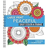 Large Print Easy Color & Frame - Peaceful: Featuring 31 Relaxing Coloring Pages