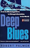 Deep Blues: A Musical and Cultural History of the