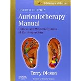 Auriculotherapy Manual: Chinese and Western Systems of Ear Acupuncture