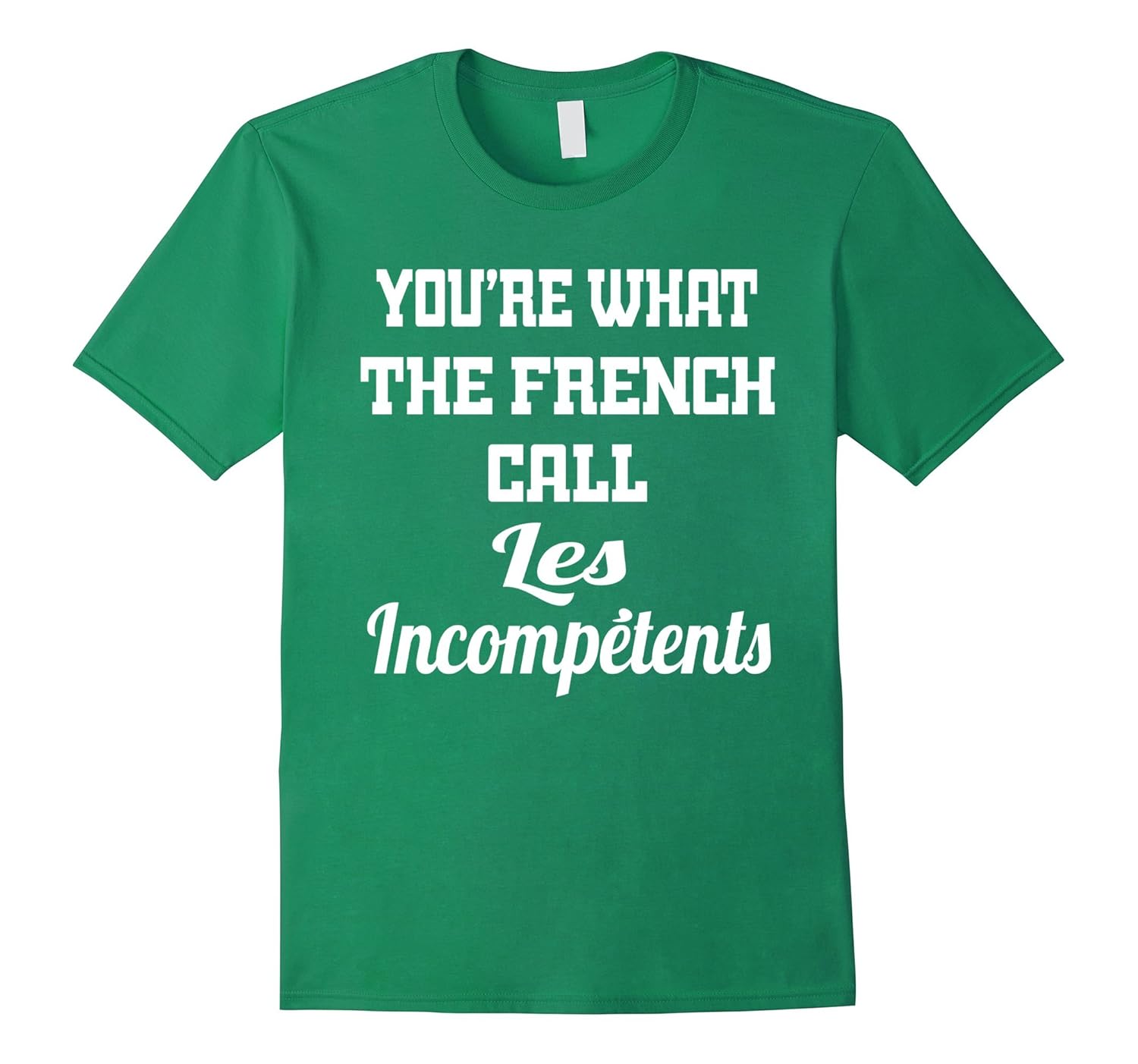 Youre What the French Call Les Lazy TShirtArt Artvinatee