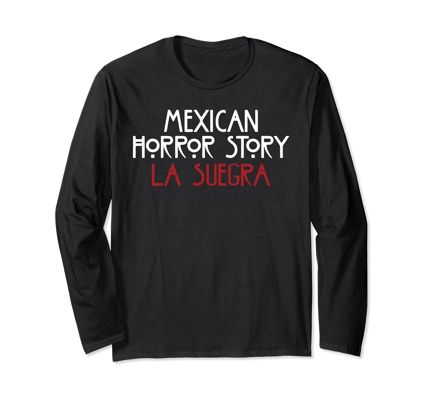 La Suegra Long Sleeve Shirt Funny Mexican Halloween Novelty-ANZ