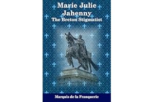 Marie-Julie Jahenny: The Breton Stigmatist