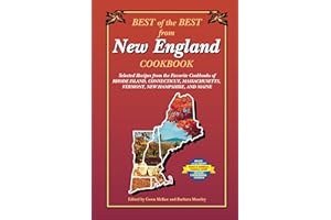 Best of the Best from New England Cookbook: Selected Recipes from the Favorite Cookbooks of Rhode Island, Connecticut, Massachusetts, Vermont, New Hampshire, and Maine
