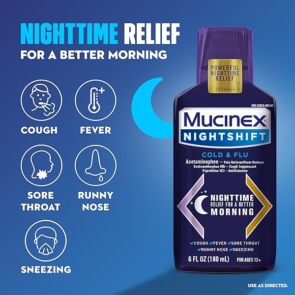 MAXIMUM STRENGTH MUCINEX FASTMAX DM MAX & MUCINEX NIGHTSHIFT COLD & FLU LIQUID (2 X 6 FL. OZ.) THINS & LOOSENS MUCUS, RELIEVES COUGH & CHEST CONGESTION, PAIN, FEVER, SNEEZING, SORE THROAT, RUNNY NOSE