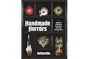 Handmade Horrors: 40 Upcycled Crafts Born from Spare Parts and Strange Ideas
