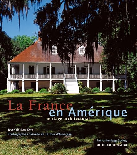 Download La France en Amérique : Héritage architectural de la colonisation à la naissance d'une nation PDF