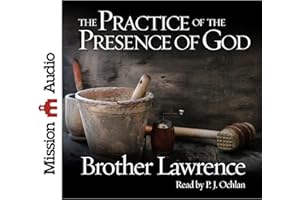 The Practice of the Presence of God: Being Conversations and Letters of Nicholas Herman of Lorraine