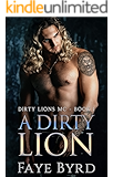 A Dirty Lion (Dirty Lions MC Book 1)