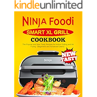 Ninja Foodi Smart XL Grill Cookbook: The Popular and New Tasty Recipes for Indoor Grilling and Air Frying（Beginners and… book cover