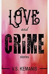 Love and Crime: Stories Kindle Edition