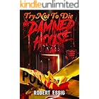 Try Not to Die: In This Damned House: An Extreme Interactive Adventure