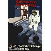 The Time It Happened (Third Flatiron Anthologies Book 11)
