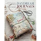 Daydream Journals: Memories, ideas and inspiration in stitch, cloth & thread