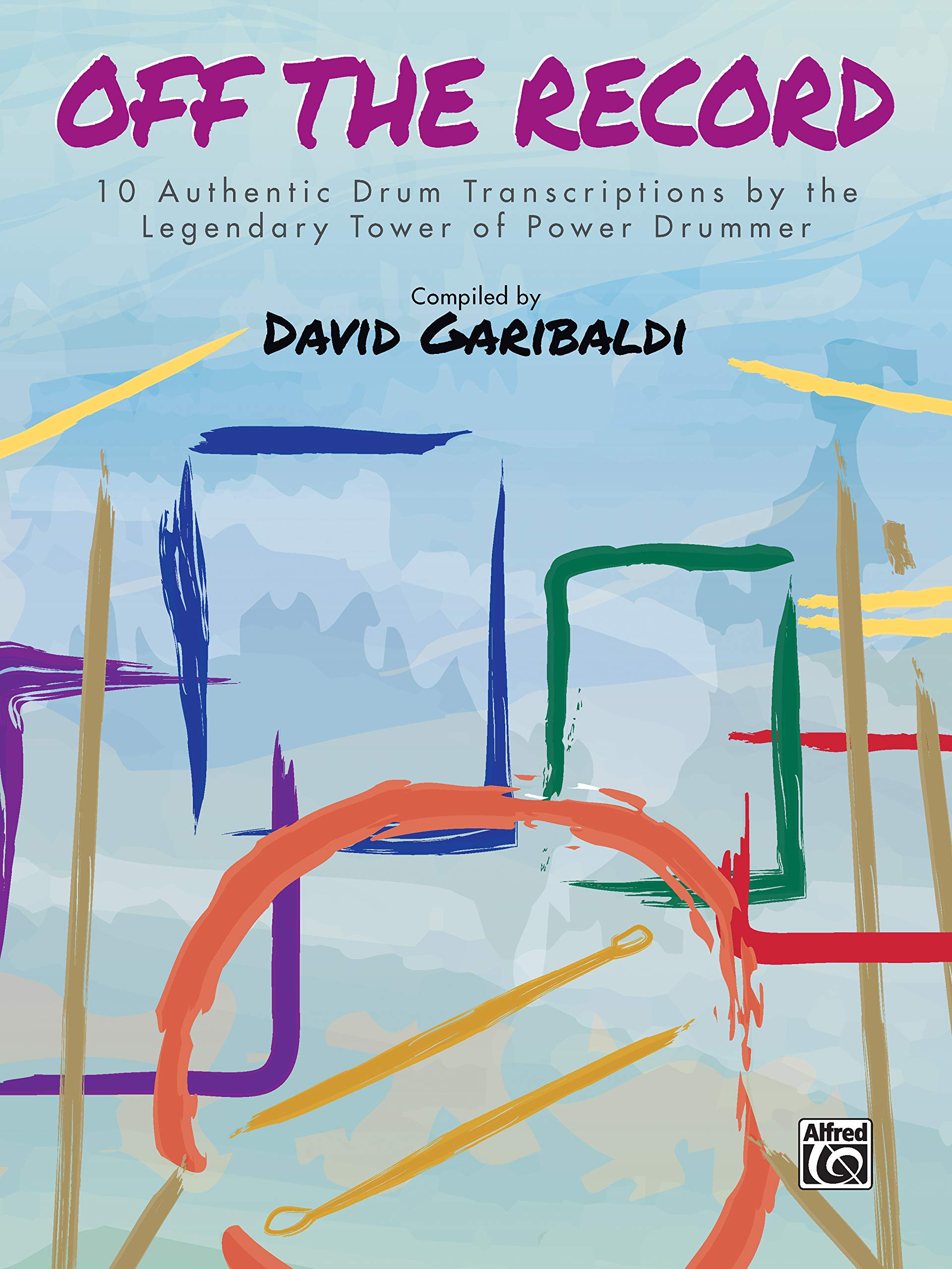 David Garibaldi: Off the Record (Drum Anthology)