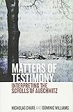 Matters of Testimony: Interpreting the Scrolls of Auschwitz