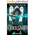 The Ethersmith 1: A Progression Fantasy Adventure