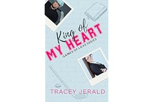 King of My Heart: A Hockey, Lovers-to-Enemies-to-Lovers, Small Town, Uncovered Romance (Games of Love Book 2)